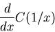 \begin{displaymath}
\frac{d}{dx} C(1/x)
\end{displaymath}